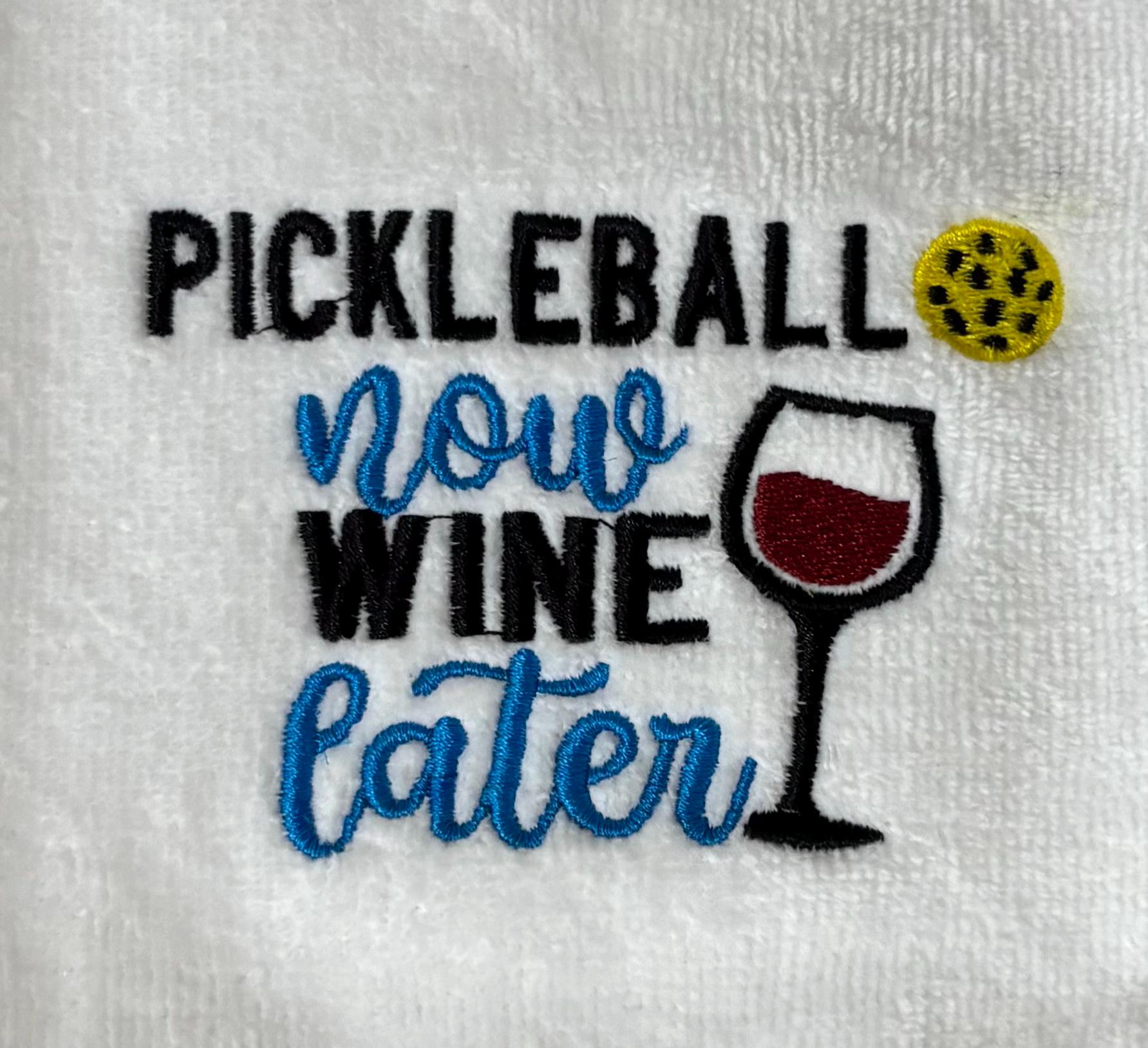 Pickleball Now, Wine Later -Personalized Embroidered Pickleball Towel,