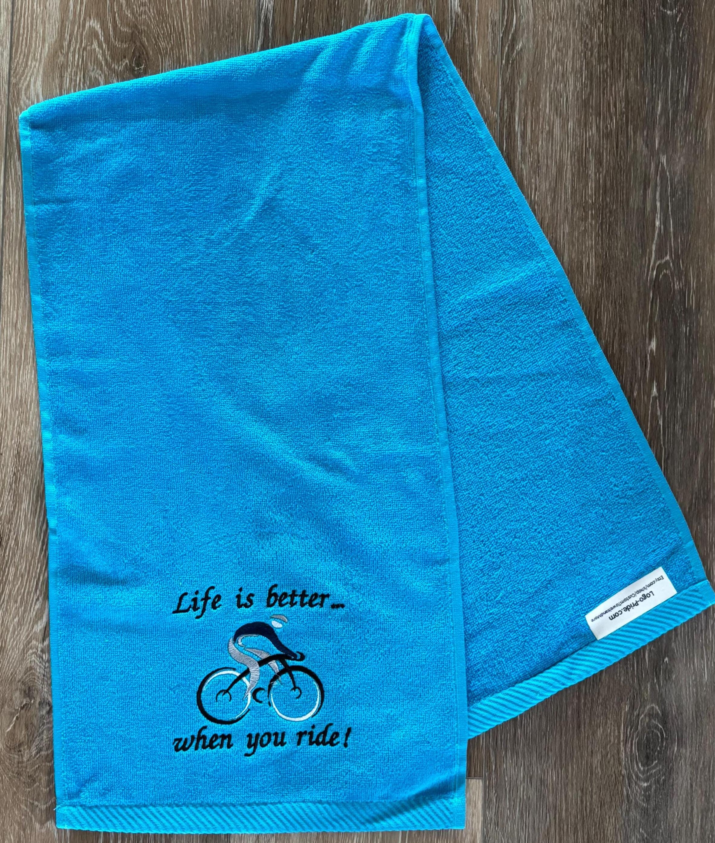Life Is Better When You Ride Towel – Embroidered Cycling Towel