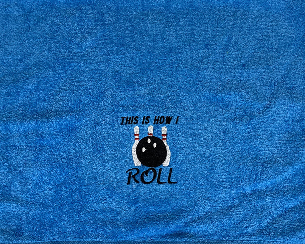 Personalized Bowling Towel - "This Is How I Roll."