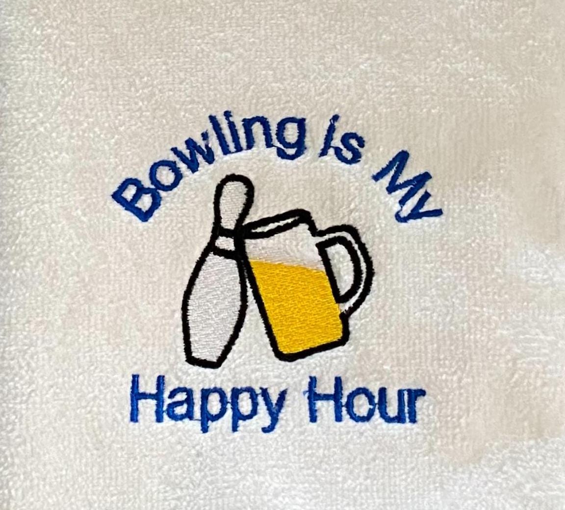 Personalized Bowling Towel:  "Bowling Is My Happy Hour!"