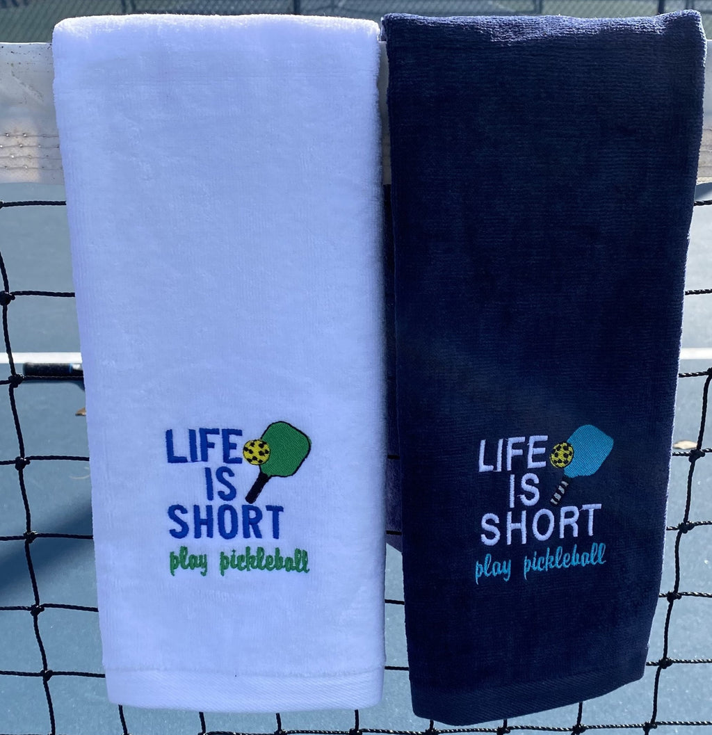 Personalized Pickleball Towel- "Life Is Short, Play Pickleball" Embroidered towel