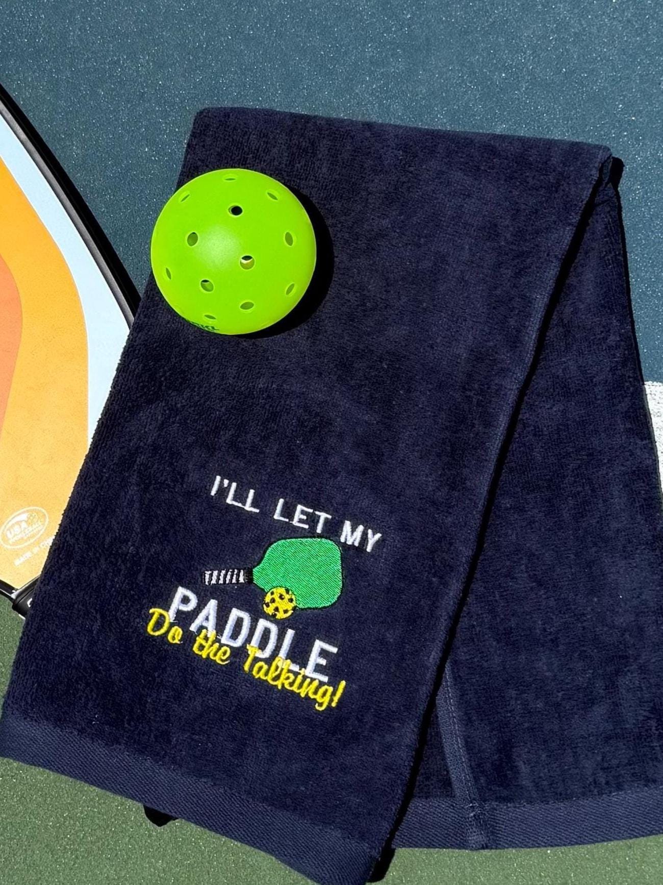 Embroidered Pickleball Towel I'll Let My Paddle Do The Talking