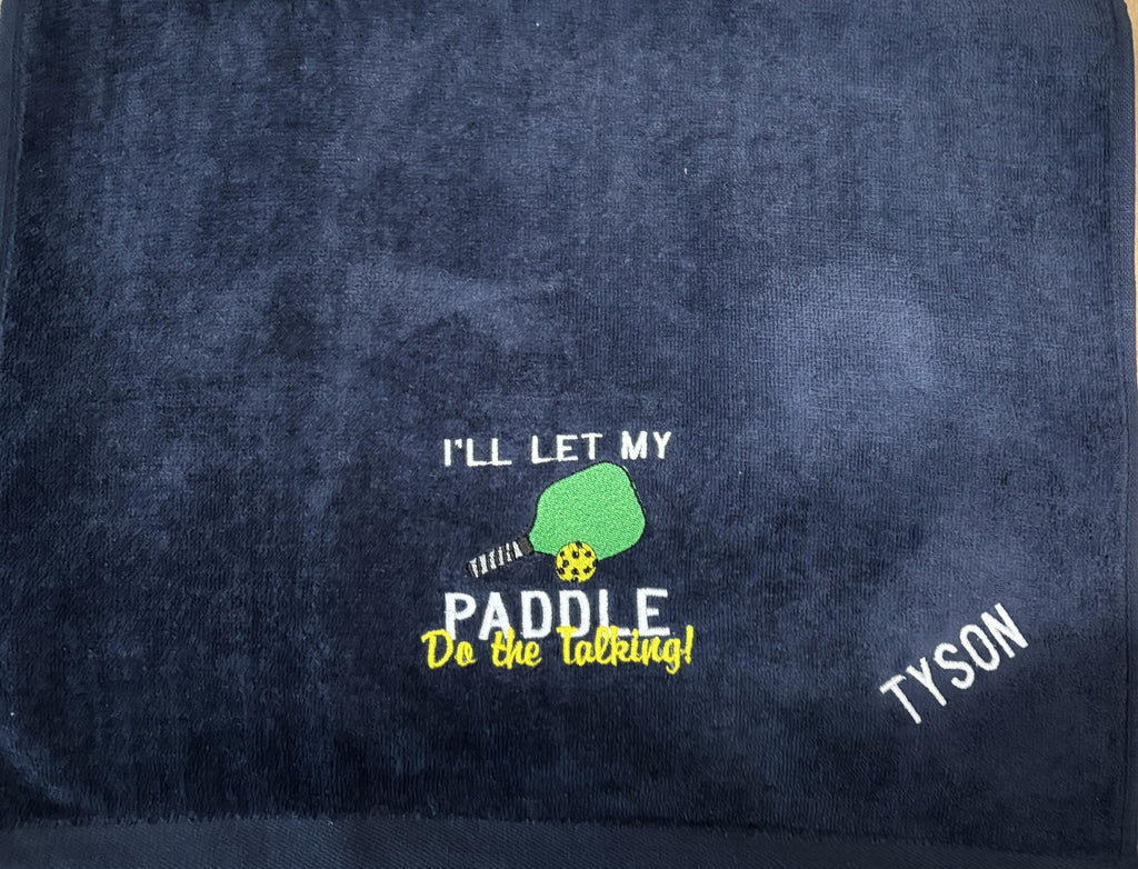 Embroidered Pickleball Towel I'll Let My Paddle Do The Talking