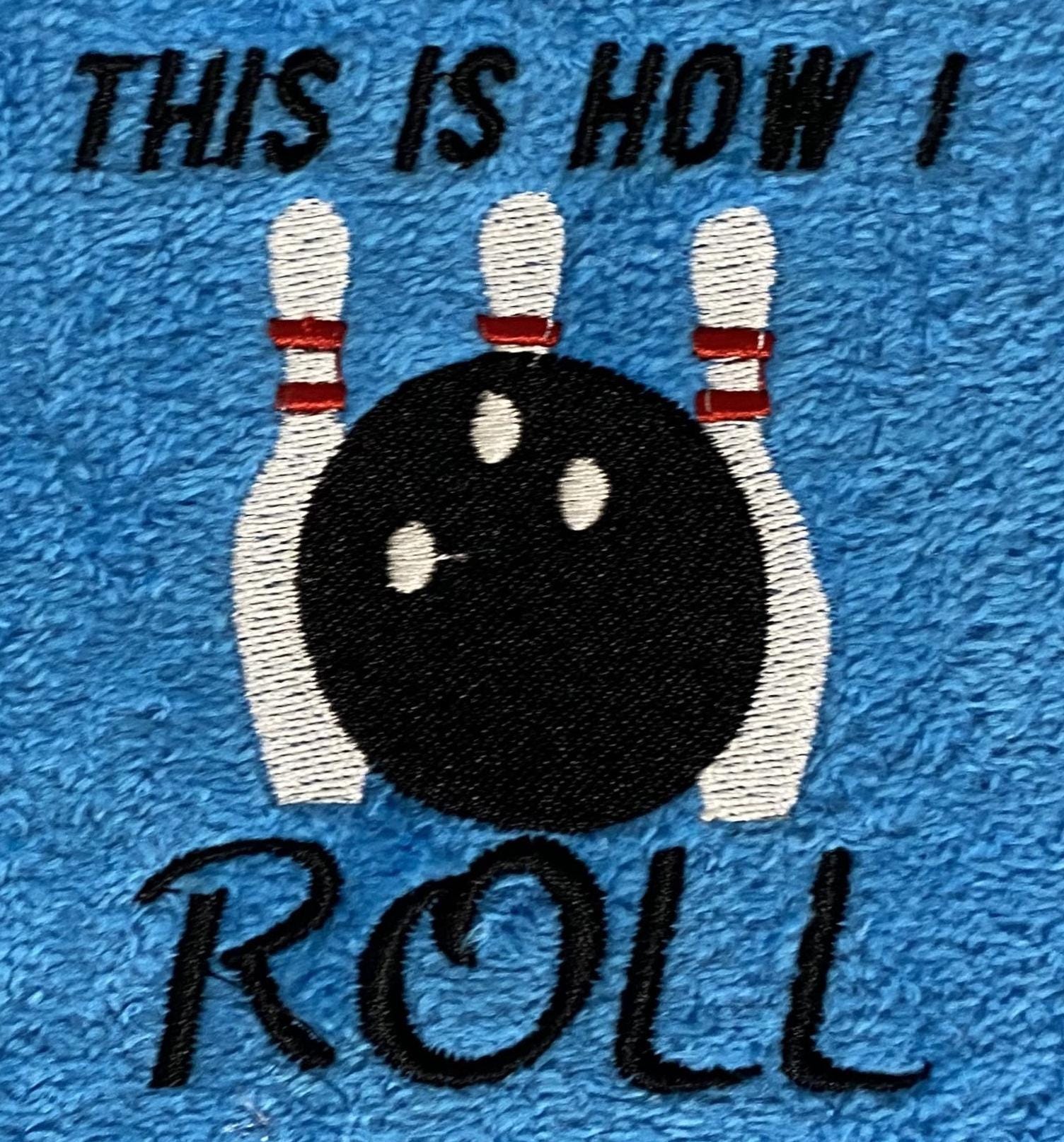 Personalized Bowling Towel - "This Is How I Roll."