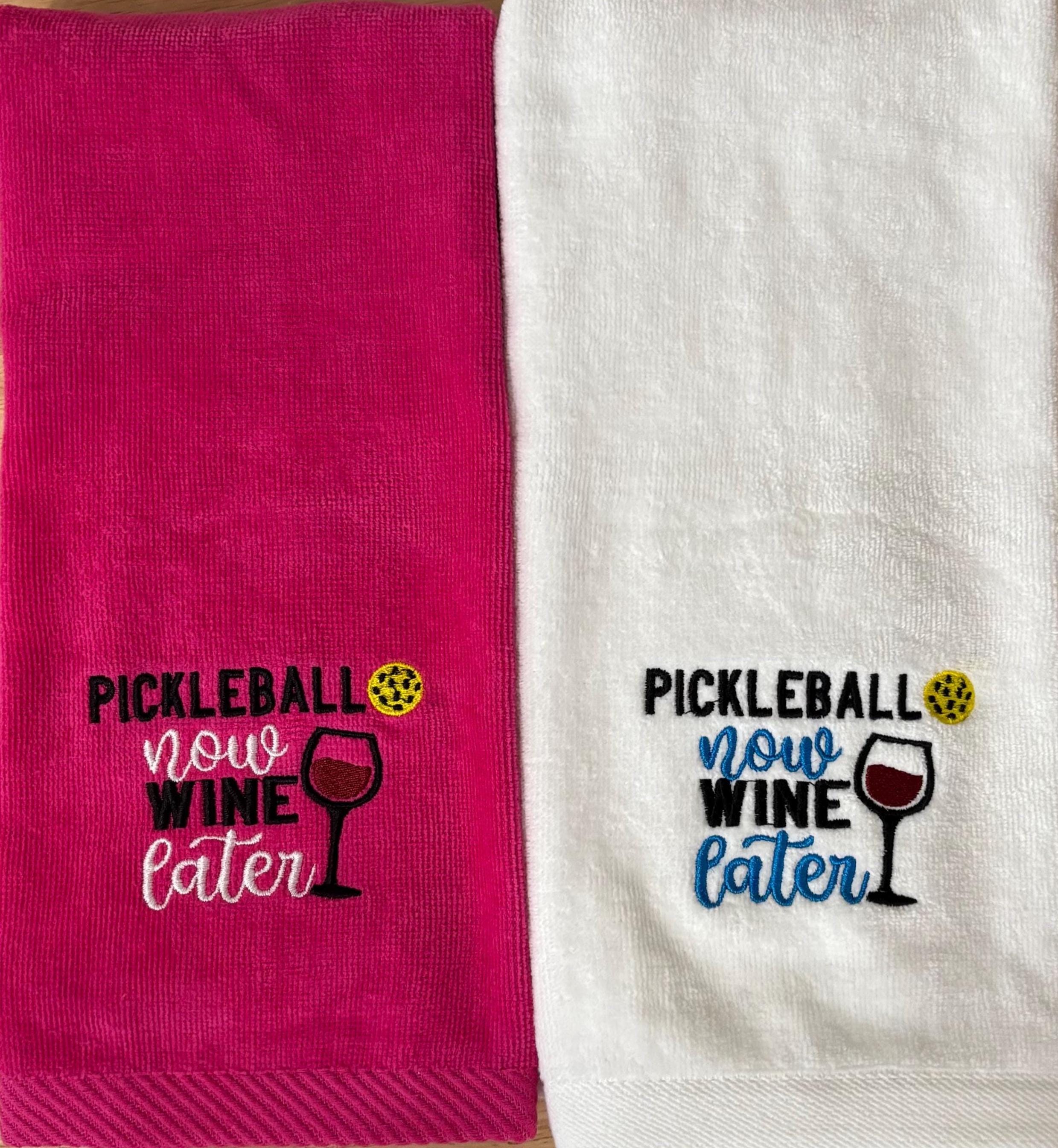 Pickleball Now, Wine Later -Personalized Embroidered Pickleball Towel,