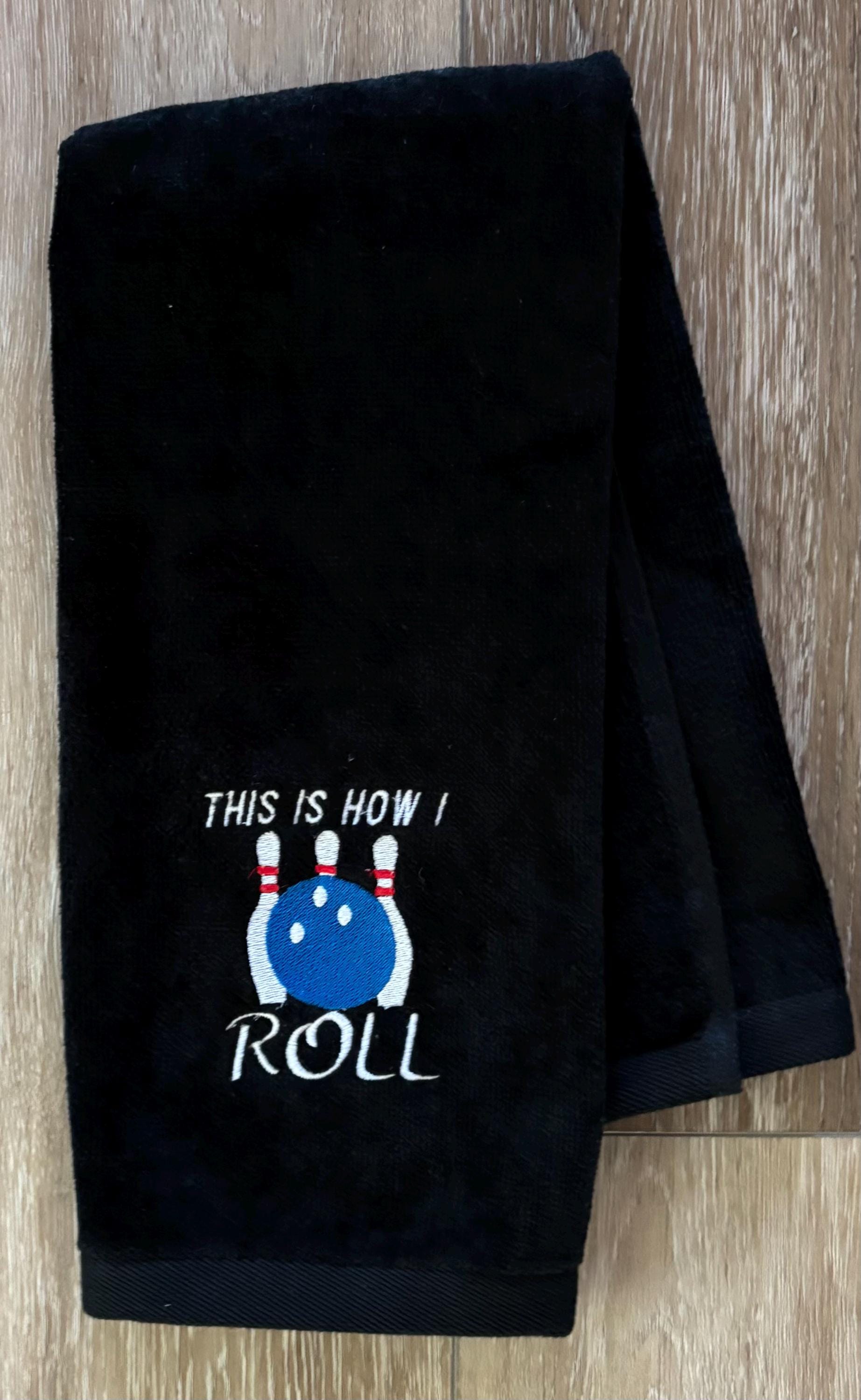 Personalized Bowling Towel - "This Is How I Roll."