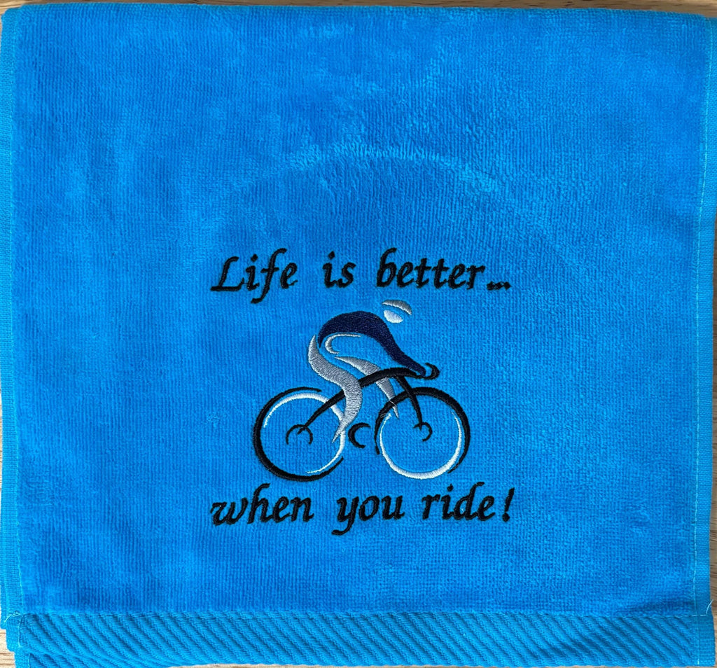 Life Is Better When You Ride Towel – Embroidered Cycling Towel