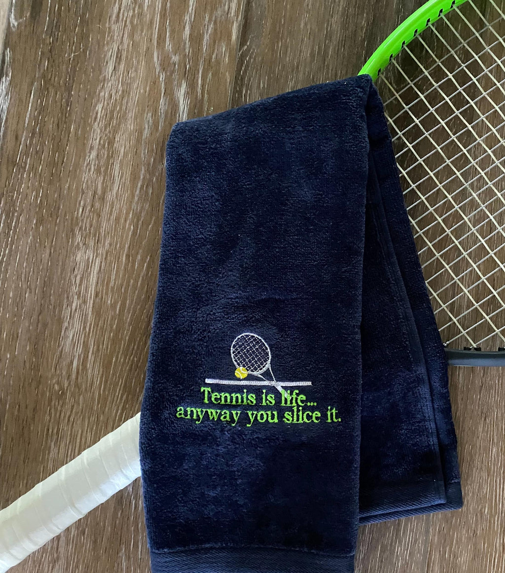 Embroidered Tennis Towel – Tennis Is Life anyway you slice it!