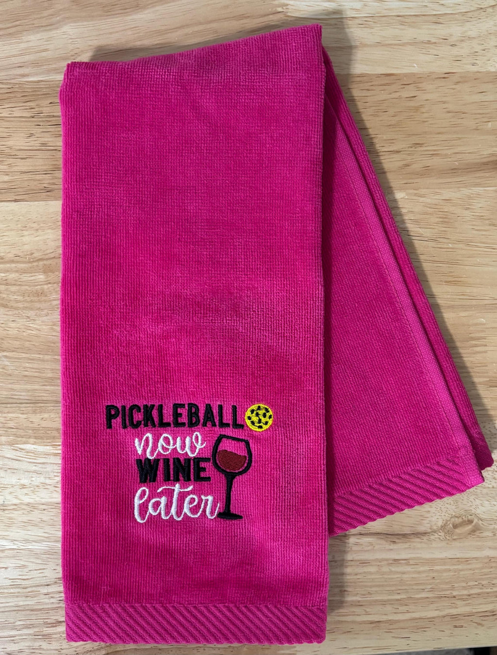 Pickleball Now, Wine Later -Personalized Embroidered Pickleball Towel,