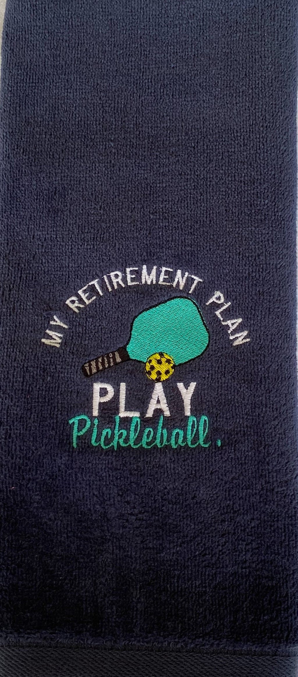 Personalized Pickleball towel-Navy- My Retirement Plan, Play pickleball- Embroidered Towel -