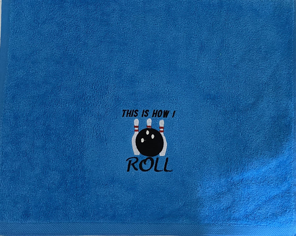 Personalized Bowling Towel - "This Is How I Roll."