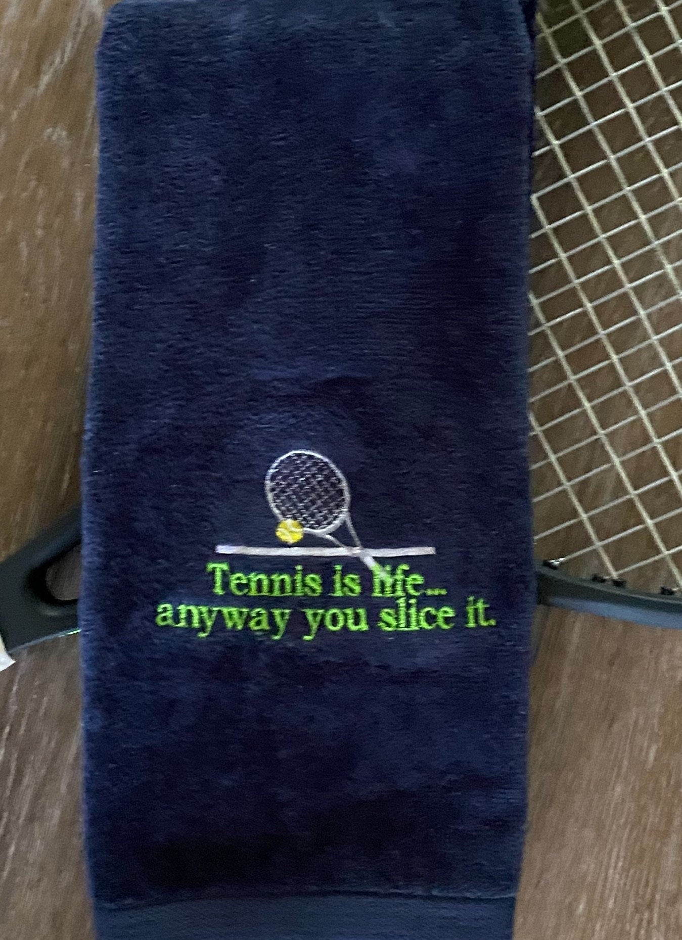 Embroidered Tennis Towel – Tennis Is Life anyway you slice it!