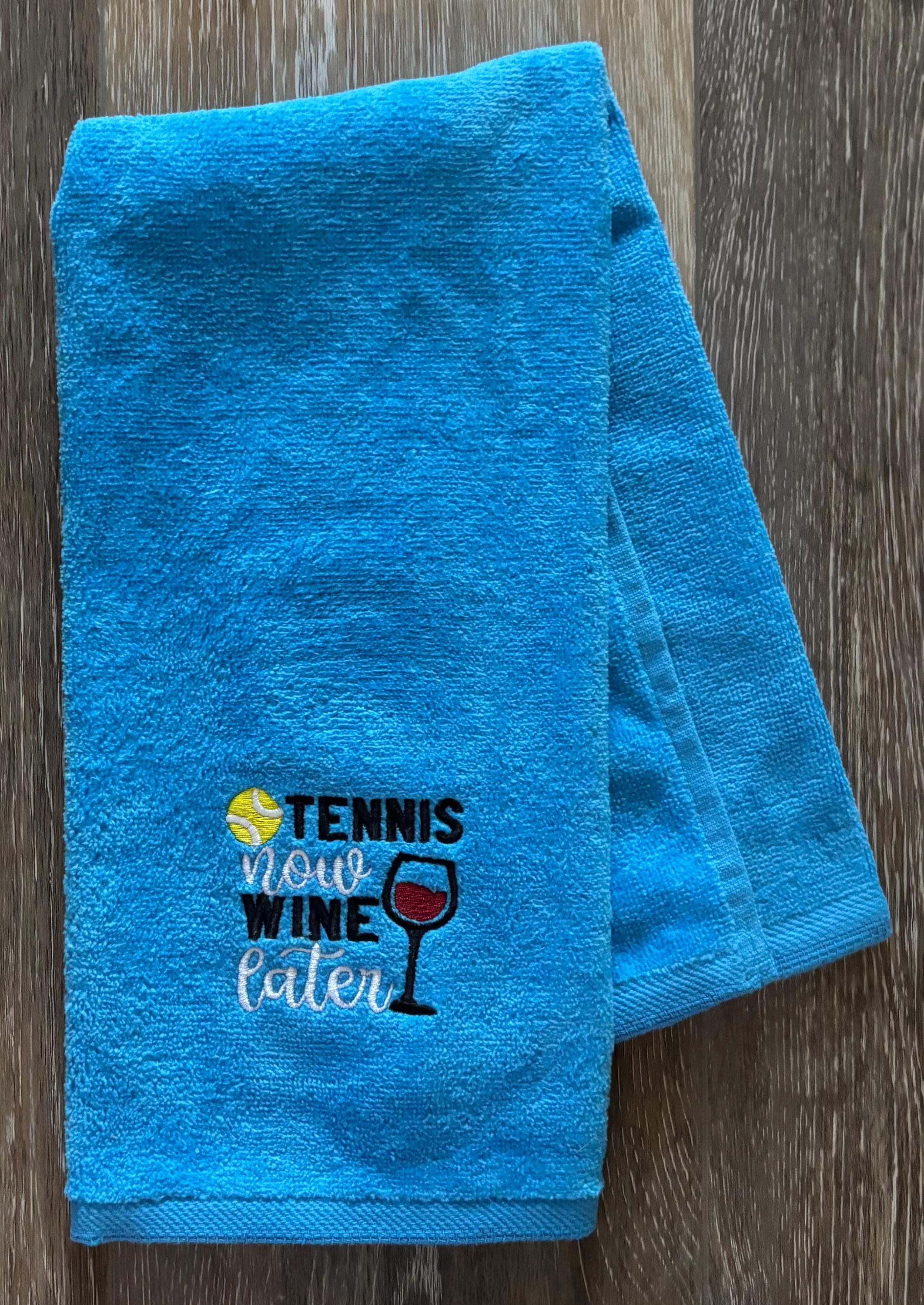 Custom Embroidered Tennis Towel: "Tennis Now Wine Later"