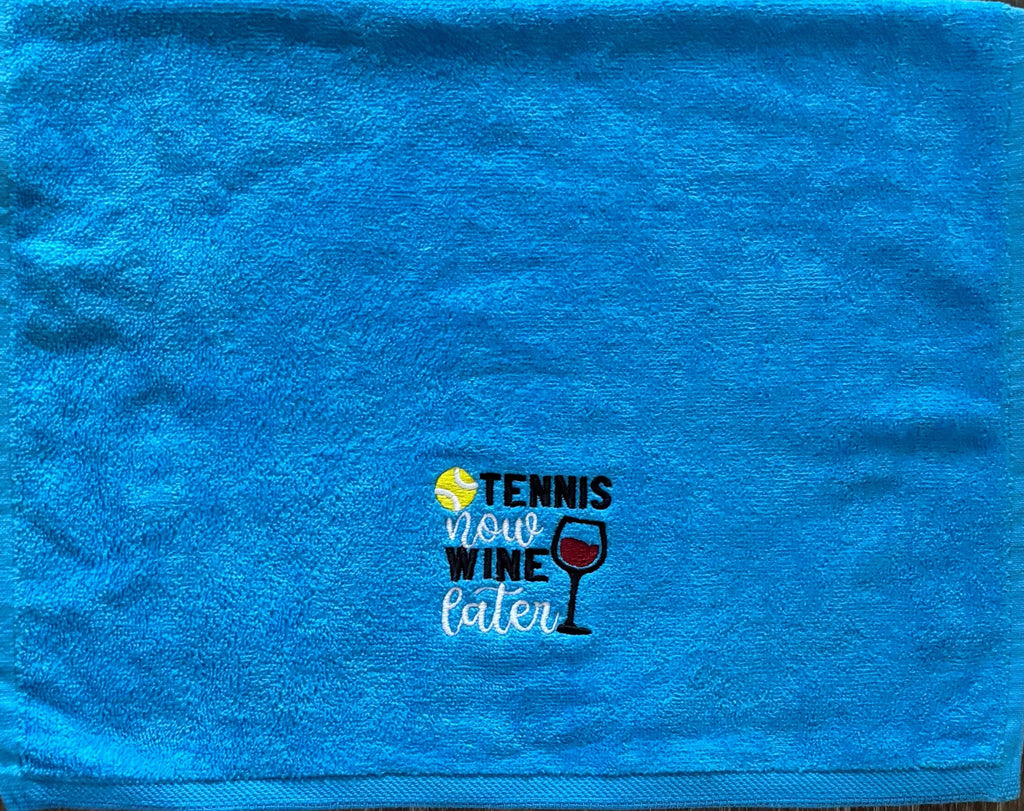 Custom Embroidered Tennis Towel: "Tennis Now Wine Later"