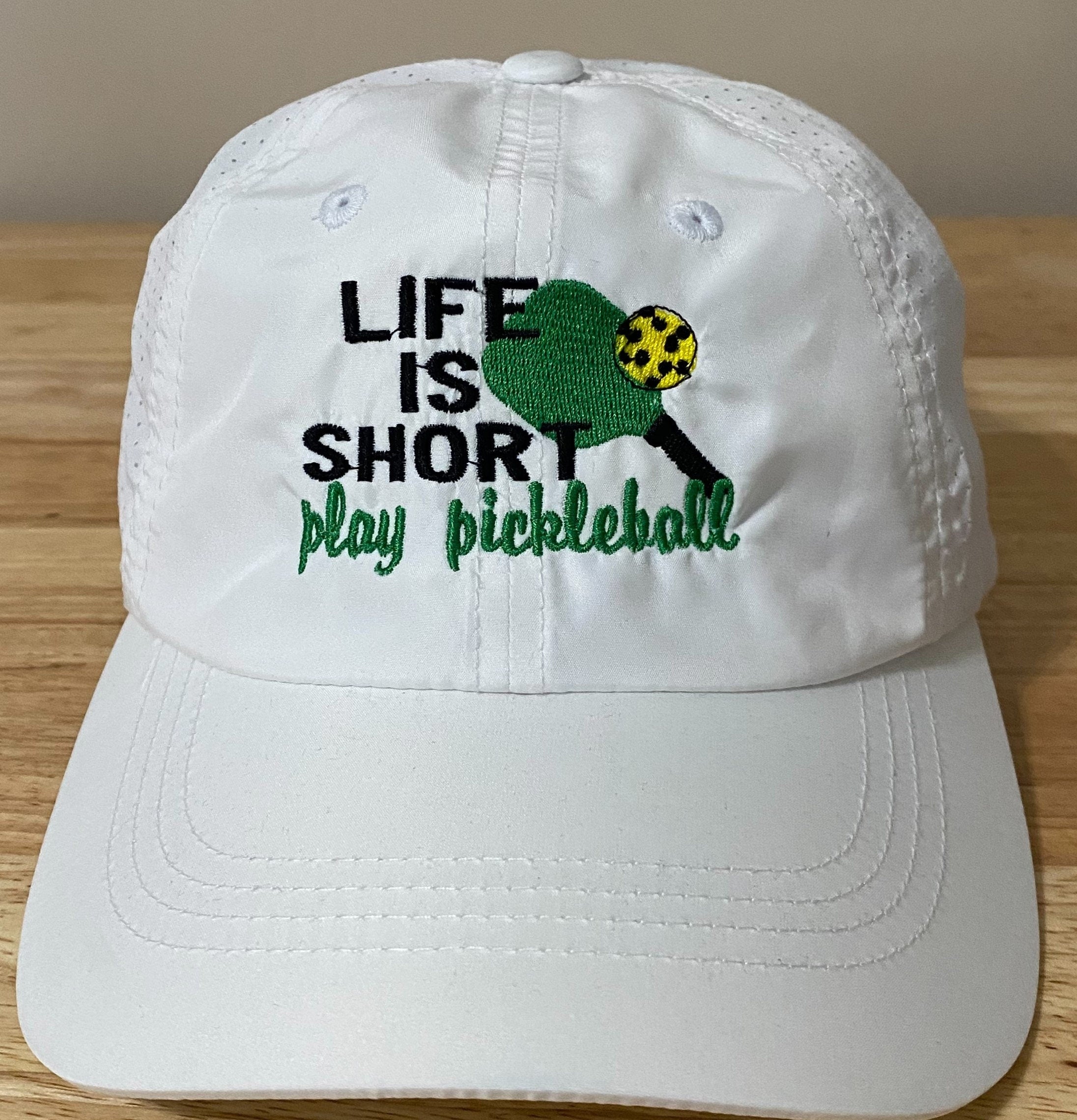 Embroidered Pickleball Hat: Life is Short, Play Pickleball