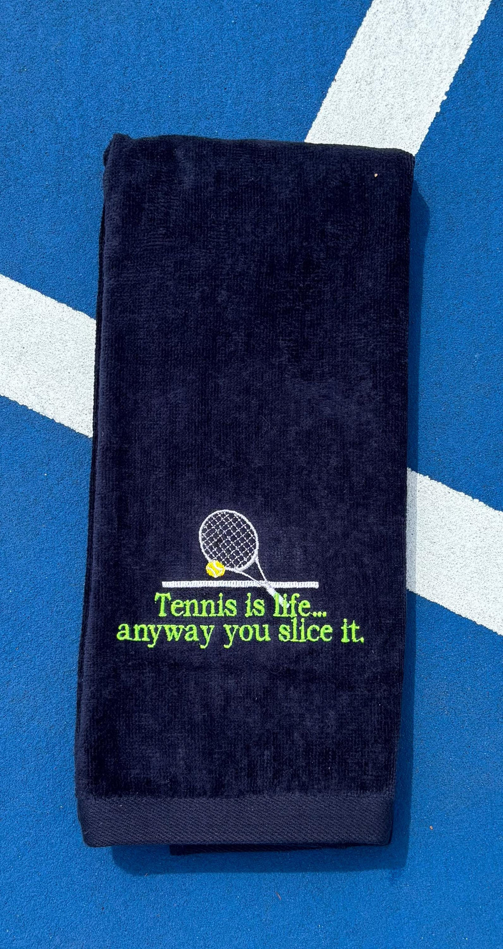 Embroidered Tennis Towel – Tennis Is Life anyway you slice it!