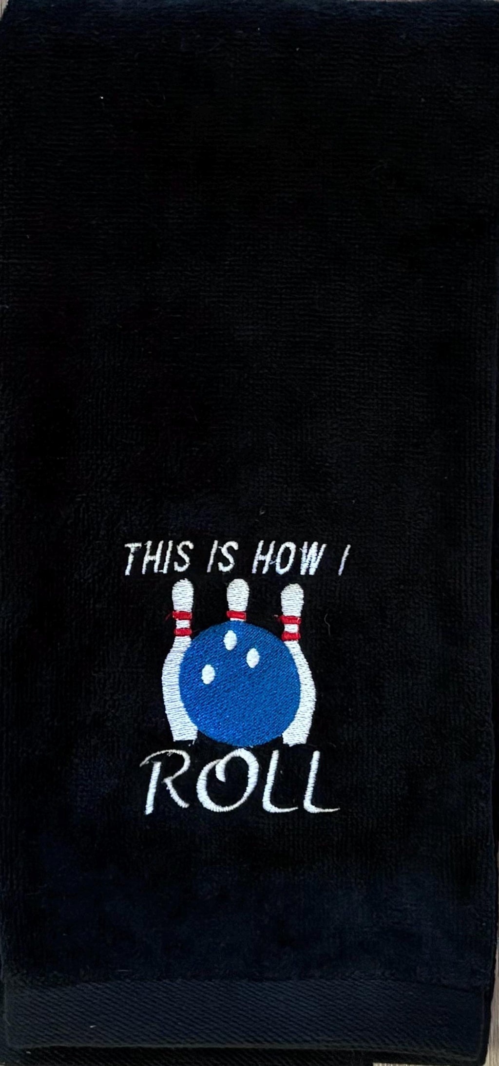 Personalized Bowling Towel - "This Is How I Roll."