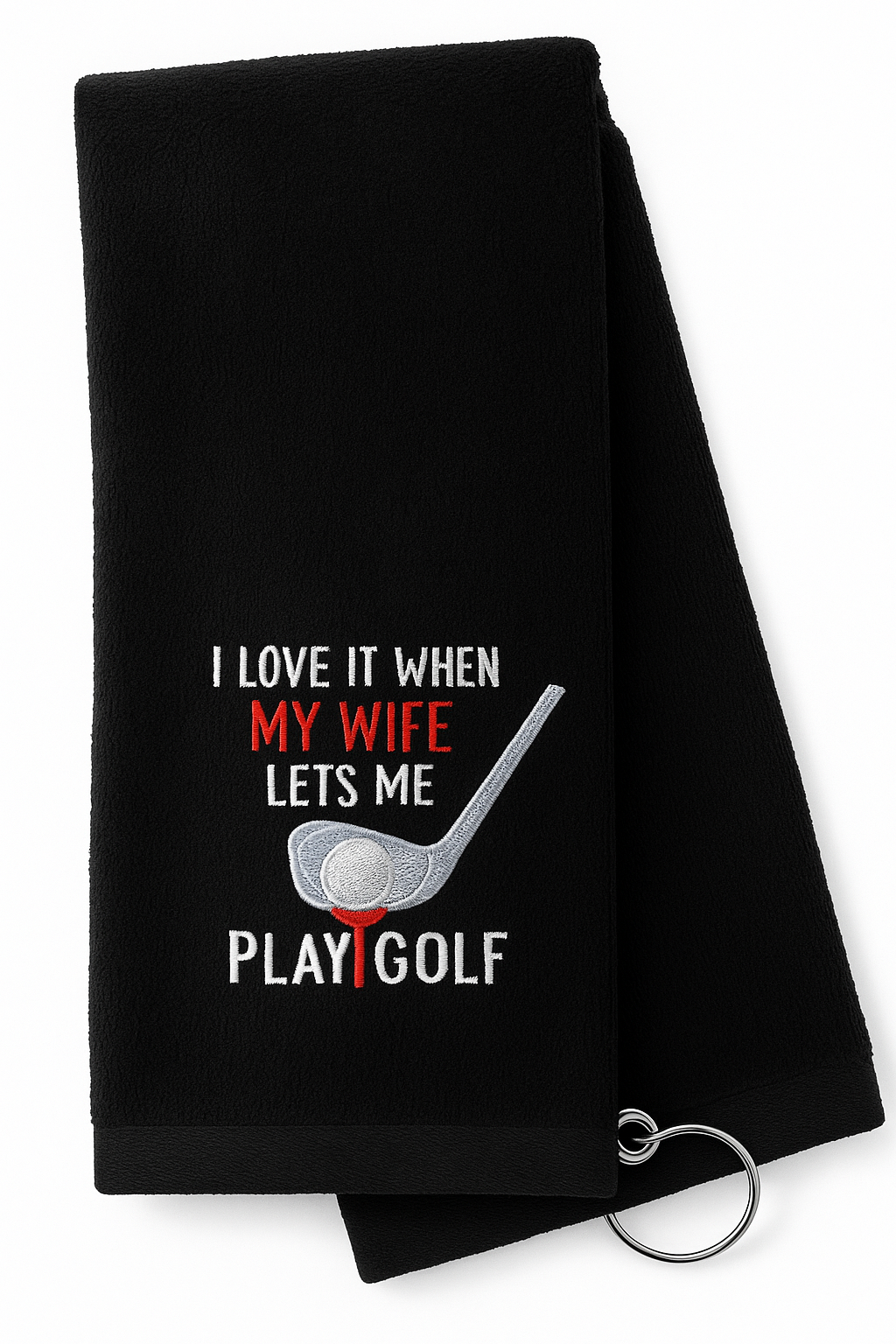 Funny Embroidered Golf Towel – "Wife Lets Me Play Golf"